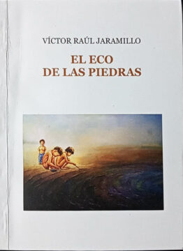 Victor Raúl Jaramillo - El Eco De Las Piedras